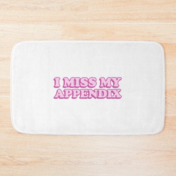 Item preview, I Miss My Appendix designed and sold by wordswithfonts.