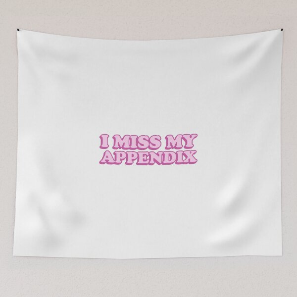 Item preview, I Miss My Appendix designed and sold by wordswithfonts.