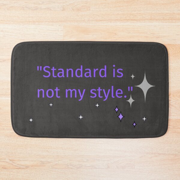 Item preview, Standard is not my style creative professional designed and sold by Wit-wit.