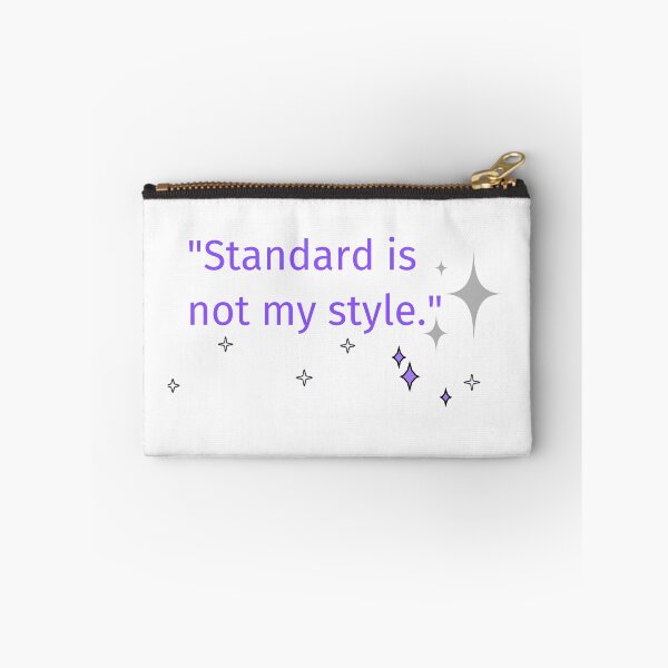 Item preview, Standard is not my style creative professional designed and sold by Wit-wit.
