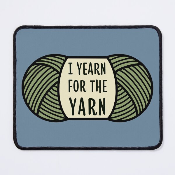 Item preview, I Yearn for the Yarn (Cozy Sage) designed and sold by HookedAndTrying.