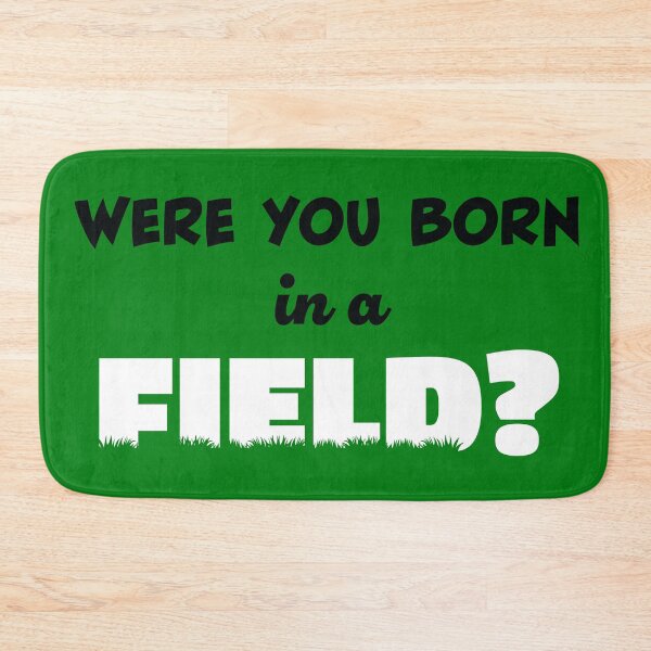 Item preview, Were You Born in a Field? designed and sold by Cathal O'Toole.