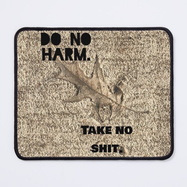 Item preview, Do No Harm. Take no Shit. Real Photo. designed and sold by GiSilver.