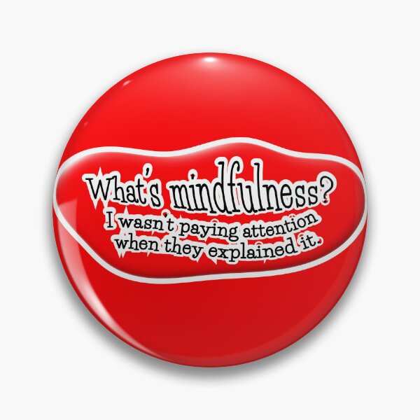 Item preview, What’s mindfulness? I wasn’t paying attention: red background designed and sold by mntimg.