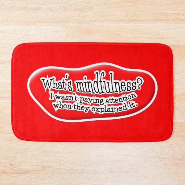 Item preview, What’s mindfulness? I wasn’t paying attention: red background designed and sold by mntimg.