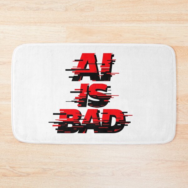 Item preview, AI Is Bad designed and sold by Art for Every Person.