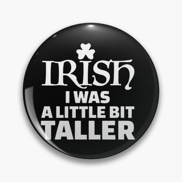 Item preview, Irish I Was A Little Bit Taller Funny St Patrick’s Day designed and sold by AMICO77.