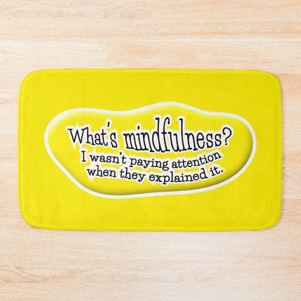 Item preview, What’s mindfulness? I wasn’t paying attention: yellow background designed and sold by mntimg.