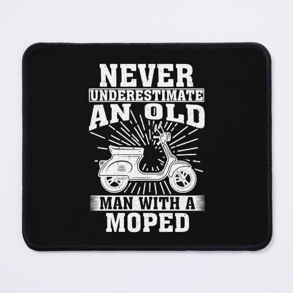 Item preview, Never Underestimate an Old Man With A Moped designed and sold by CosmoKitsch.