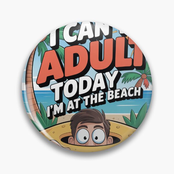 Item preview, I Cant Adult Today Im at the Beach Funny Gift designed and sold by FiercePalms.
