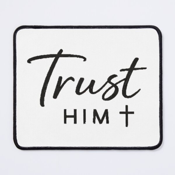 Item preview, Trust Him – Modern Christian Minimal Faith Encouragement  designed and sold by DigiWoosh.