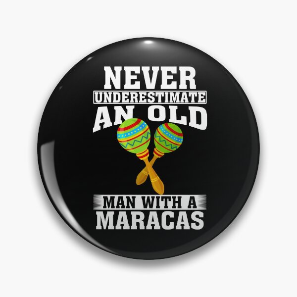 Item preview, Never Underestimate an Old Man with A Maracas designed and sold by CosmoKitsch.