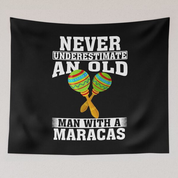 Item preview, Never Underestimate an Old Man with A Maracas designed and sold by CosmoKitsch.