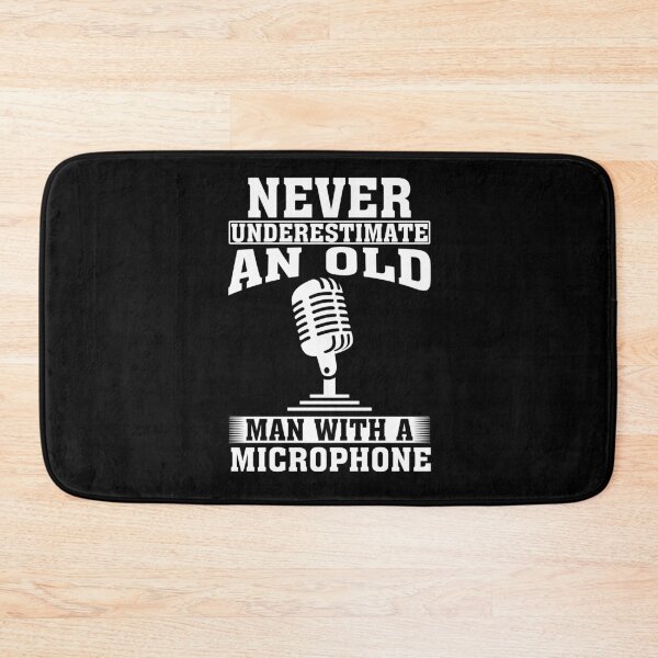 Item preview, Never Underestimate an Old Man with A Microphone designed and sold by CosmoKitsch.