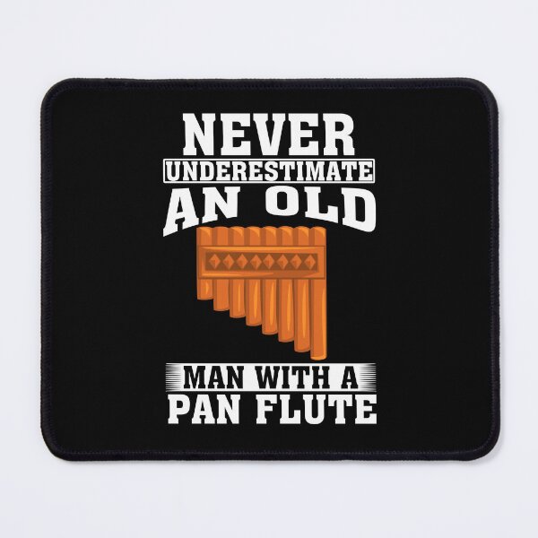Item preview, Never Underestimate an Old Man with A Pan flute designed and sold by CosmoKitsch.