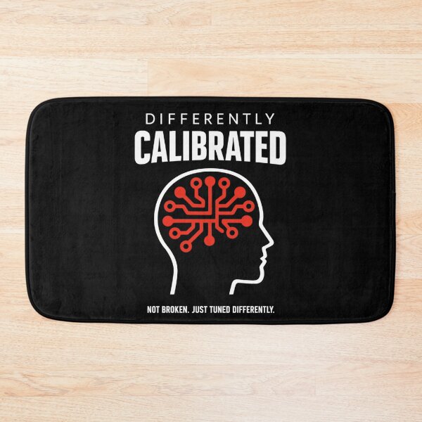 Item preview, Differently Calibrated Not Broken designed and sold by FreshVibe Prints.