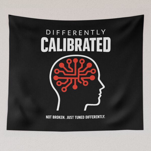 Item preview, Differently Calibrated Not Broken designed and sold by FreshVibe Prints.
