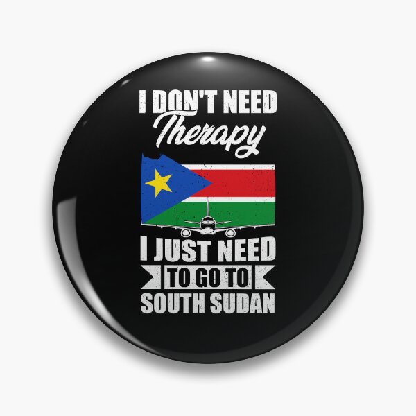Item preview, I Don't Need Therapy I Just Need to Go to South Sudan designed and sold by GabbyKash.
