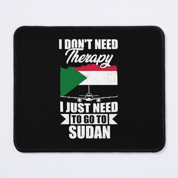 Item preview, I Don't Need Therapy I Just Need to Go to Sudan  designed and sold by GabbyKash.