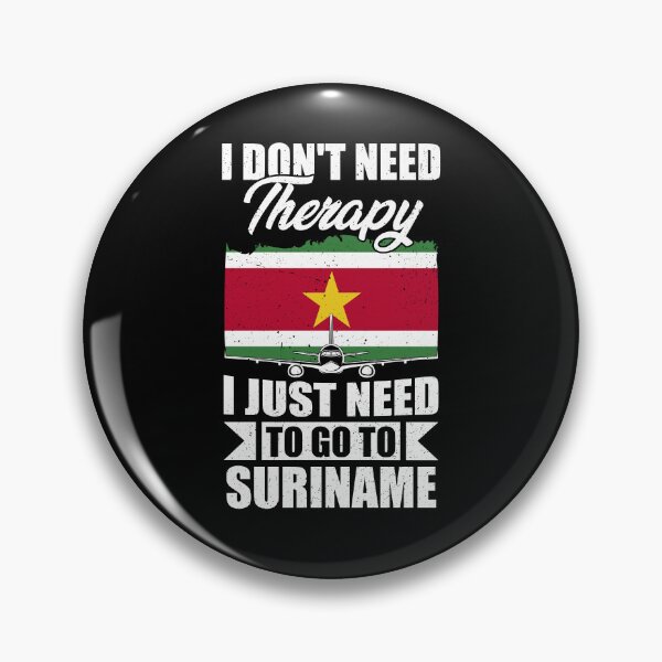 Item preview, I Don't Need Therapy I Just Need to Go to Suriname  designed and sold by GabbyKash.