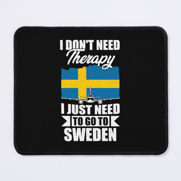 Item preview, I Don't Need Therapy I Just Need to Go to Sweden  designed and sold by GabbyKash.