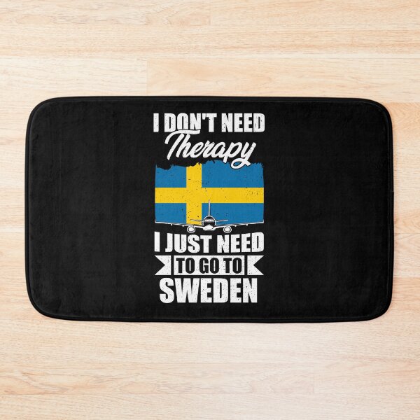 Item preview, I Don't Need Therapy I Just Need to Go to Sweden  designed and sold by GabbyKash.