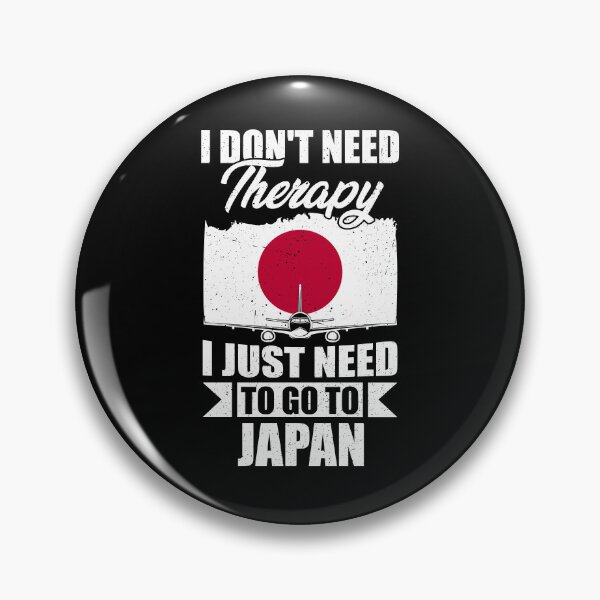 Item preview, I Don't Need Therapy I Just Need to Go to Japan  designed and sold by GabbyKash.