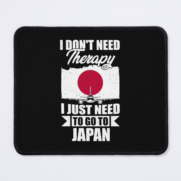 Item preview, I Don't Need Therapy I Just Need to Go to Japan  designed and sold by GabbyKash.