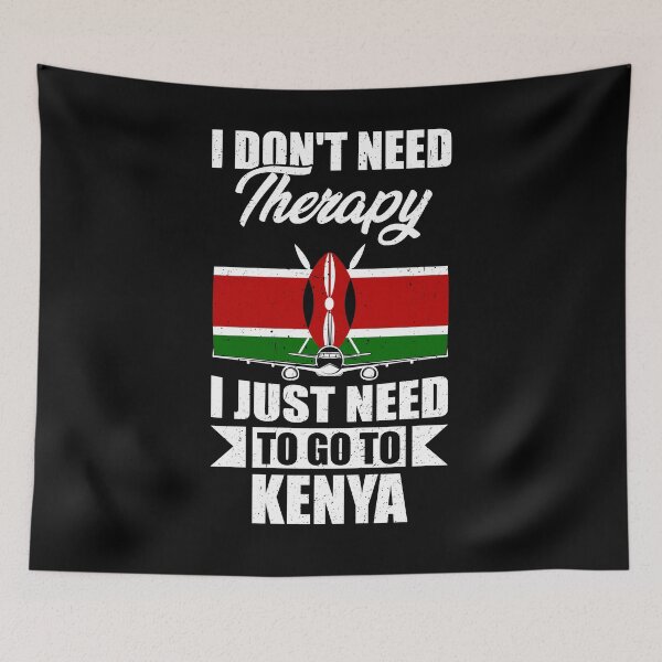 Item preview, I Don't Need Therapy I Just Need to Go to Kenya  designed and sold by GabbyKash.