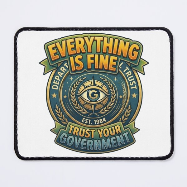 Item preview, Everything Is Fine - Trust Your Government Retro Dystopian Propaganda Badge designed and sold by Wear Sculpt.