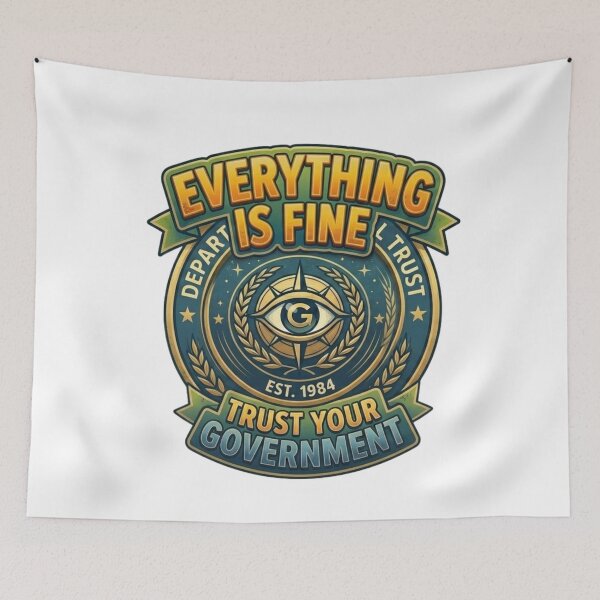 Item preview, Everything Is Fine - Trust Your Government Retro Dystopian Propaganda Badge designed and sold by Wear Sculpt.
