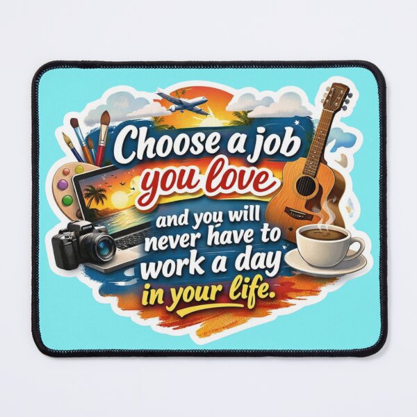 Item preview, Choose A Job You Love Career Passion Motivation Sticker designed and sold by Nicolae-SCROCIOB-Shop.