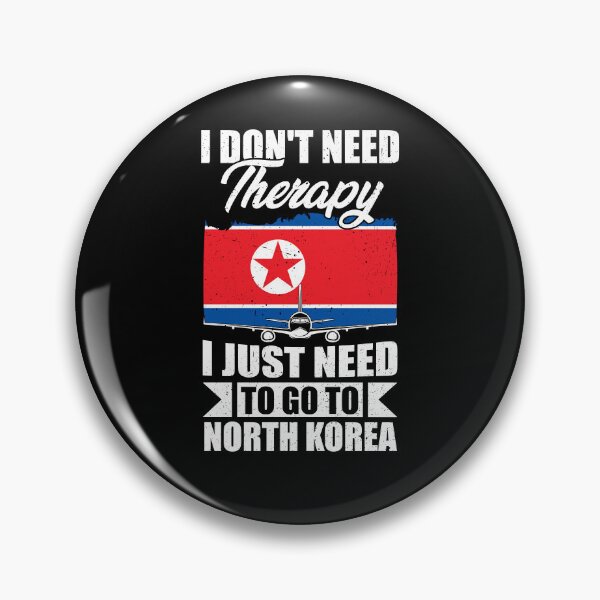 Item preview, I Don't Need Therapy I Just Need to Go to North Korea designed and sold by GabbyKash.