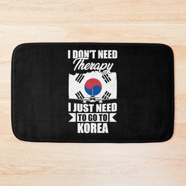 Item preview, I Don't Need Therapy I Just Need to Go to Korea       designed and sold by GabbyKash.