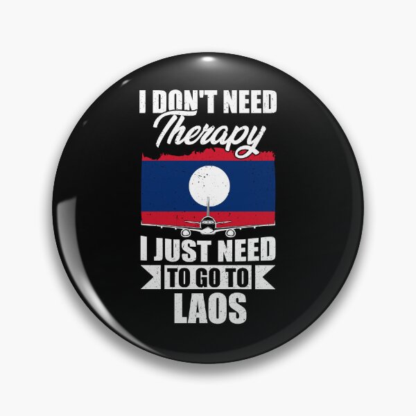 Item preview, I Don't Need Therapy I Just Need to Go to Laos  designed and sold by GabbyKash.