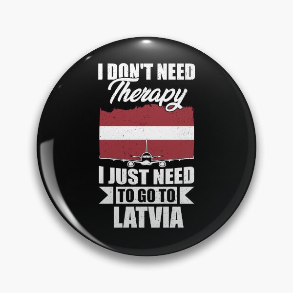 Item preview, I Don't Need Therapy I Just Need to Go to latvia  designed and sold by GabbyKash.
