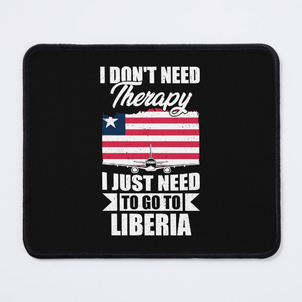 Item preview, I Don't Need Therapy I Just Need to Go to Liberia  designed and sold by GabbyKash.