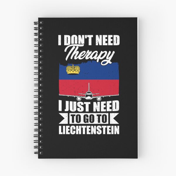 Item preview, I Don't Need Therapy I Just Need to Go to Liechtenstein  designed and sold by GabbyKash.