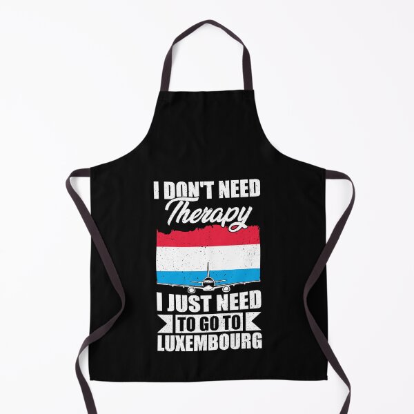 Item preview, I Don't Need Therapy I Just Need to Go to Luxembourg designed and sold by GabbyKash.
