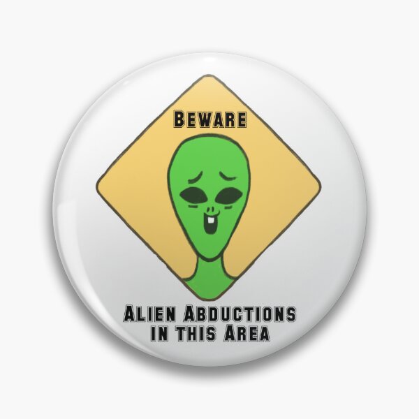 Item preview, beware of alien abductions in this area designed and sold by SageTeaArts.