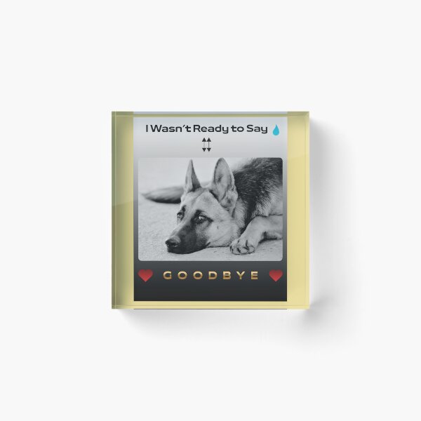 Item preview, In Loving Memory German Shepherd – I Wasn’t Ready to Say Goodbye designed and sold by InkWaveX.