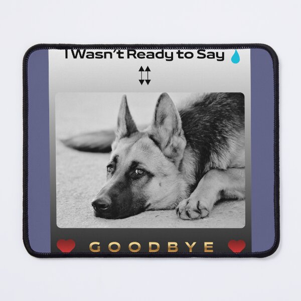Item preview, In Loving Memory German Shepherd – I Wasn’t Ready to Say Goodbye designed and sold by InkWaveX.