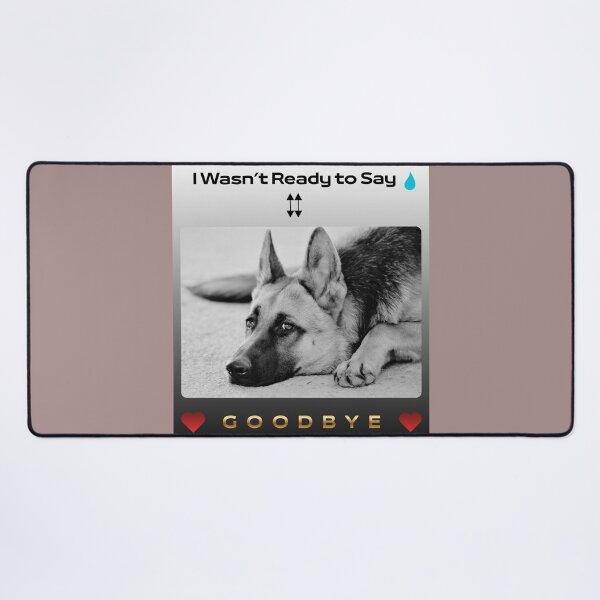 Item preview, In Loving Memory German Shepherd – I Wasn’t Ready to Say Goodbye designed and sold by InkWaveX.