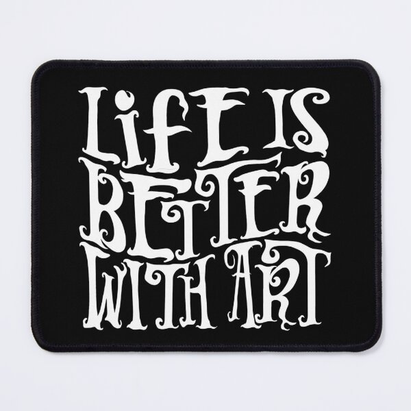 Item preview, Life is Better with Art designed and sold by Unhinged Heather.