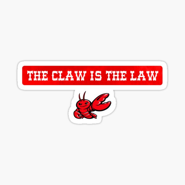 The Claw Is The Law Sticker