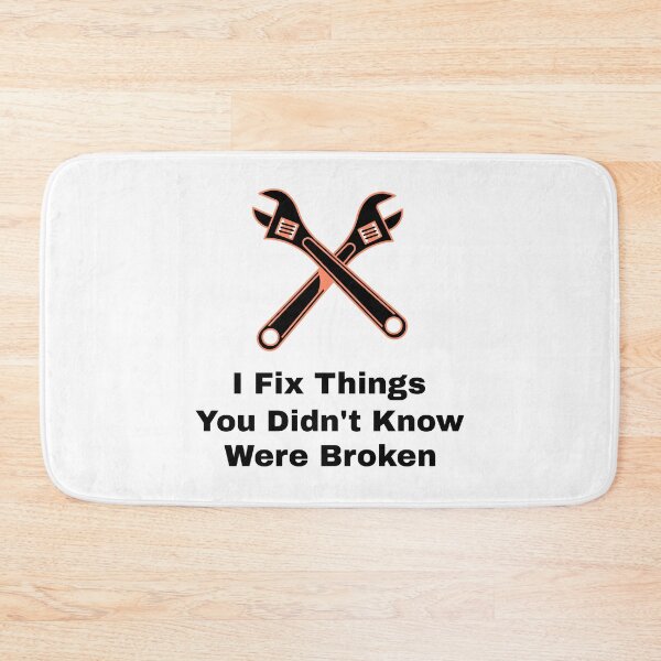Item preview, I Fix Things You Didn't Know Were Broken designed and sold by JSTees33.