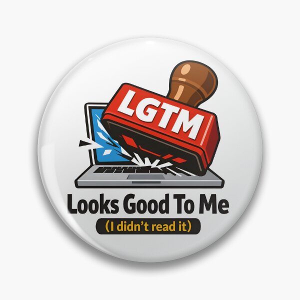 Item preview, LGTM Looks Good To Me Funny Code Review Stamp designed and sold by Zenith Design.