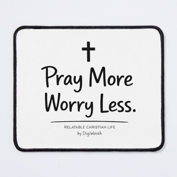 Item preview, Pray More Worry Less Christian Faith Inspirational Design designed and sold by DigiWoosh.