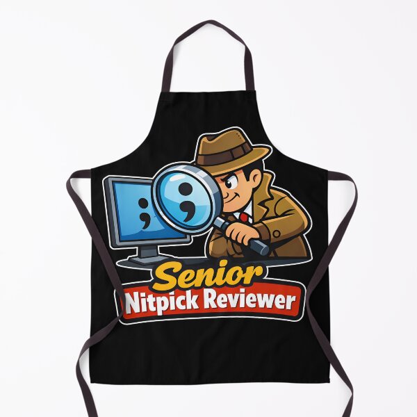 Item preview, Senior Nitpick Reviewer Funny Pull Request Humor designed and sold by Zenith Design.