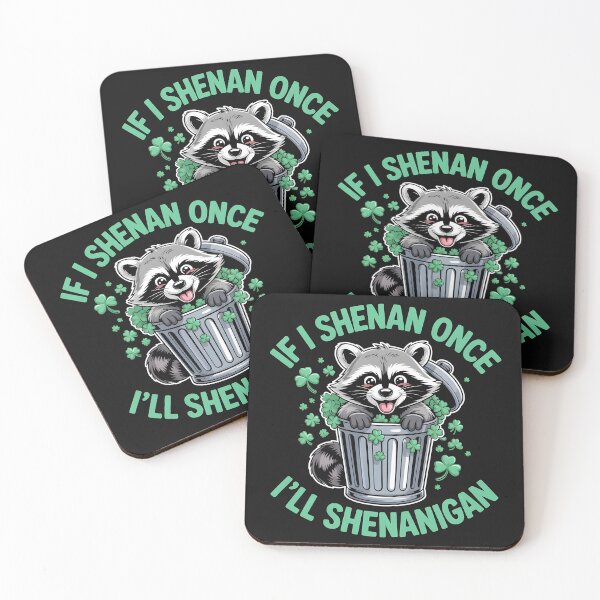 Item preview, If I Shenan Once I'll Shenanigan Raccoon designed and sold by Lina Caro.